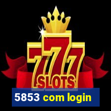 5853 com login