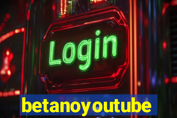 betanoyoutube