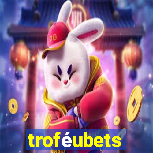 troféubets