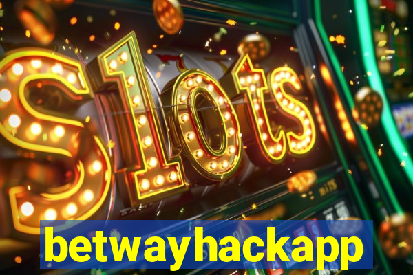 betwayhackapp