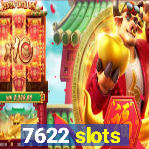 7622 slots