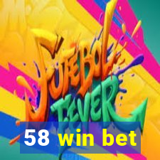 58 win bet
