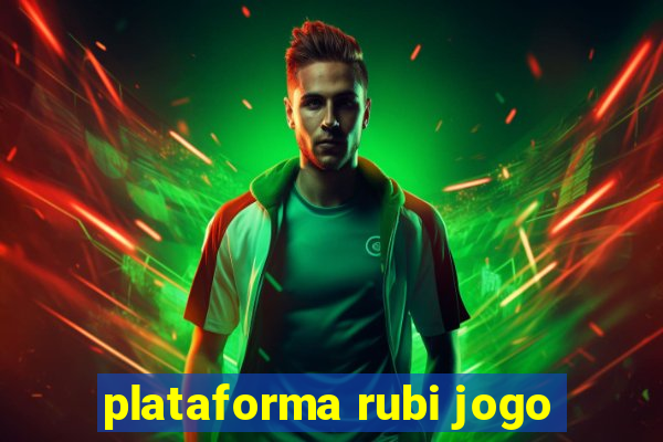 plataforma rubi jogo
