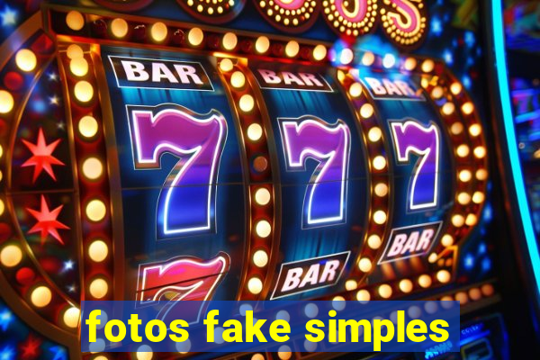 fotos fake simples