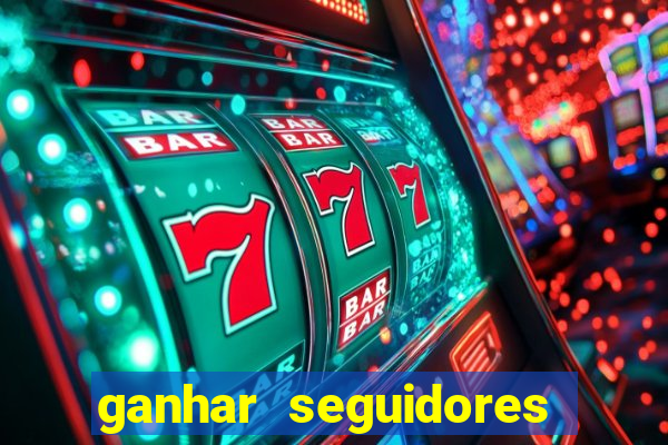 ganhar seguidores instagram gratis