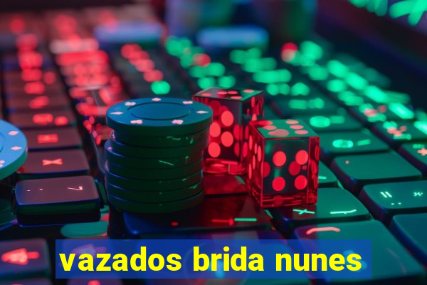 vazados brida nunes