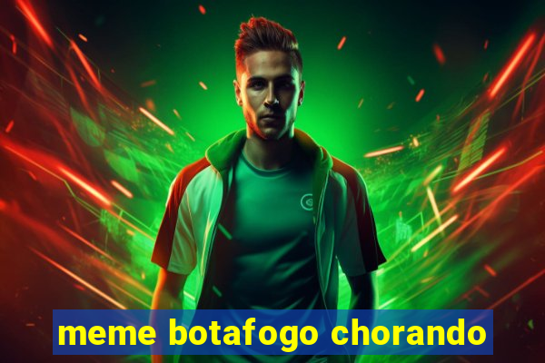 meme botafogo chorando