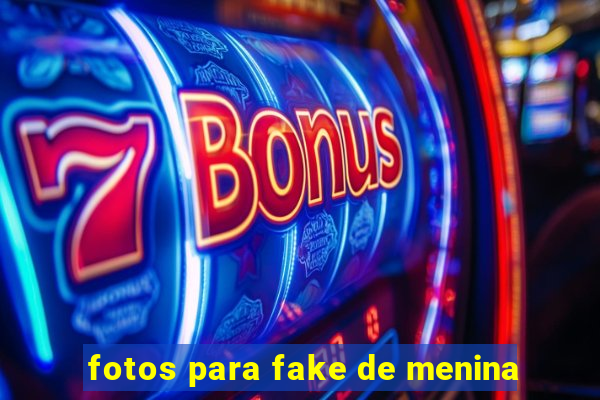 fotos para fake de menina