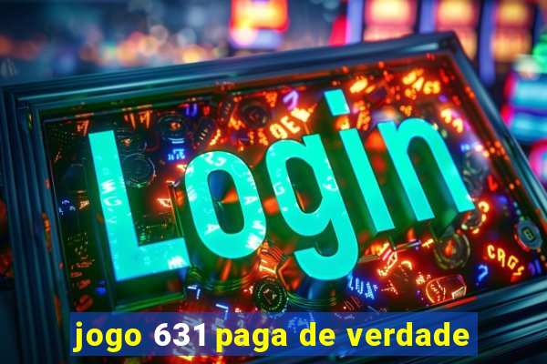 jogo 631 paga de verdade