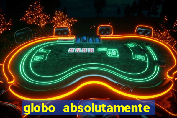 globo absolutamente tudo noticias