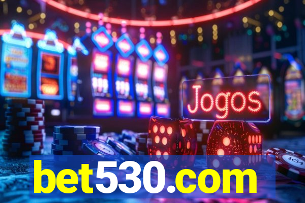 bet530.com
