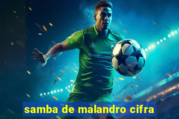 samba de malandro cifra