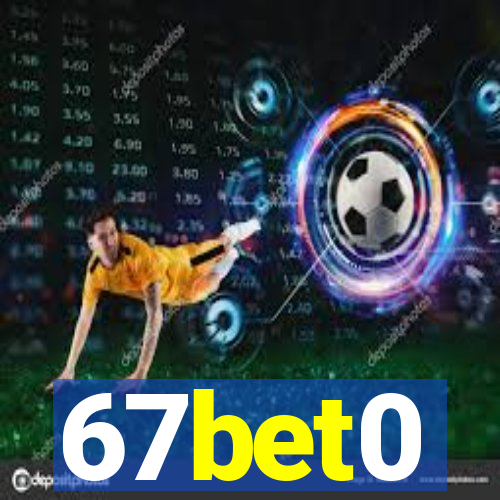 67bet0