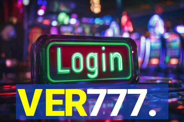 VER777.