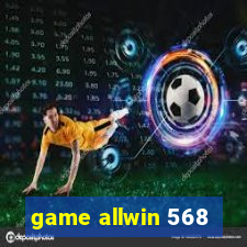 game allwin 568