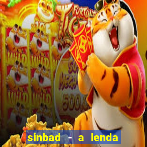 sinbad - a lenda dos sete mares filme completo dublado