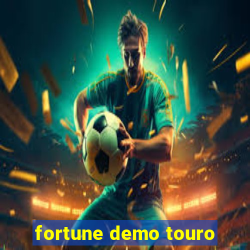 fortune demo touro