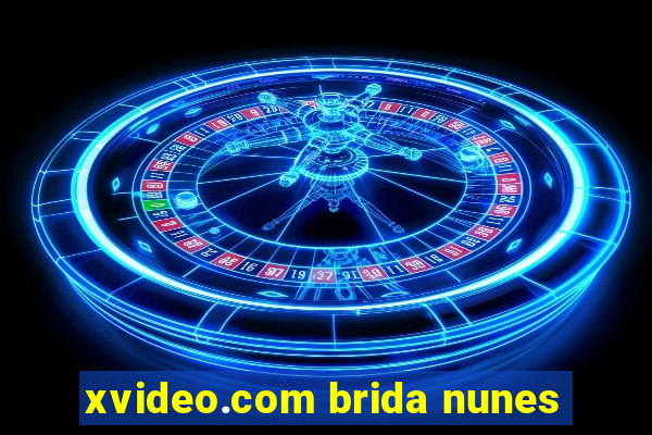 xvideo.com brida nunes