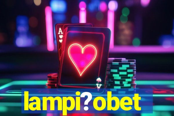 lampi?obet