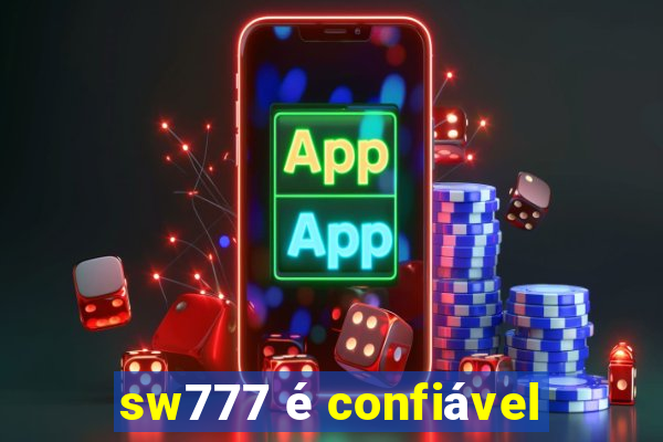 sw777 é confiável