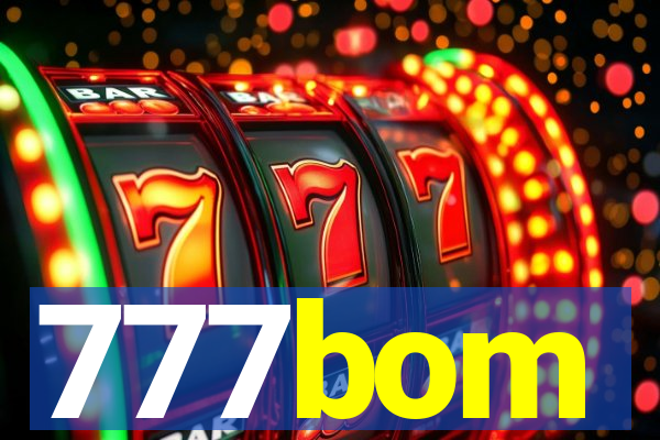 777bom