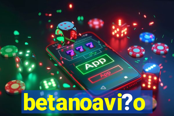 betanoavi?o