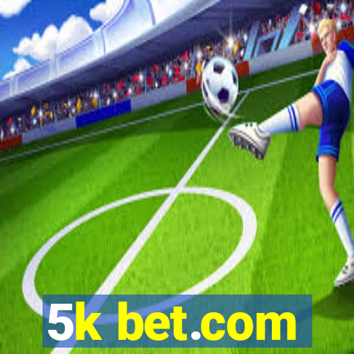 5k bet.com