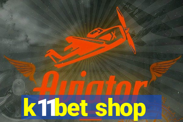 k11bet shop