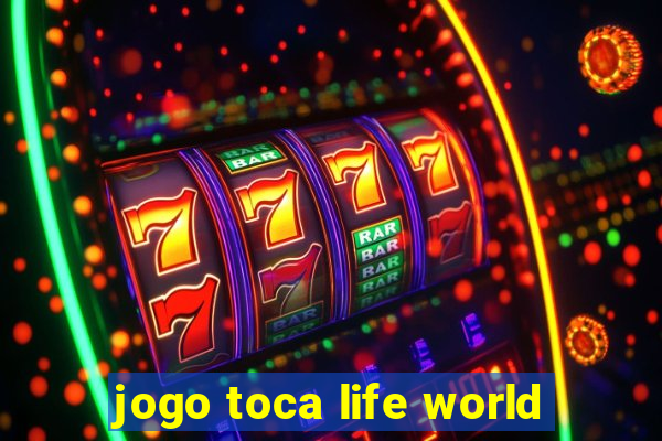 jogo toca life world