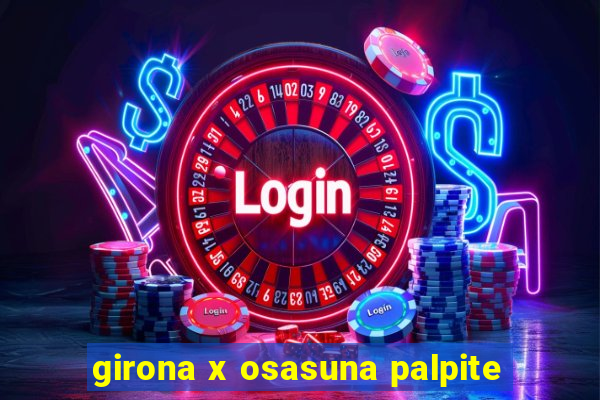 girona x osasuna palpite