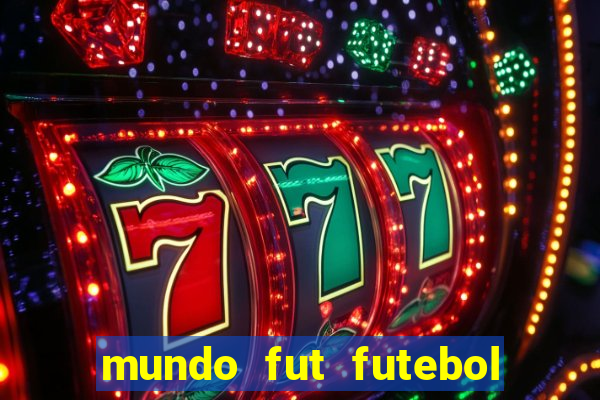 mundo fut futebol ao vivo