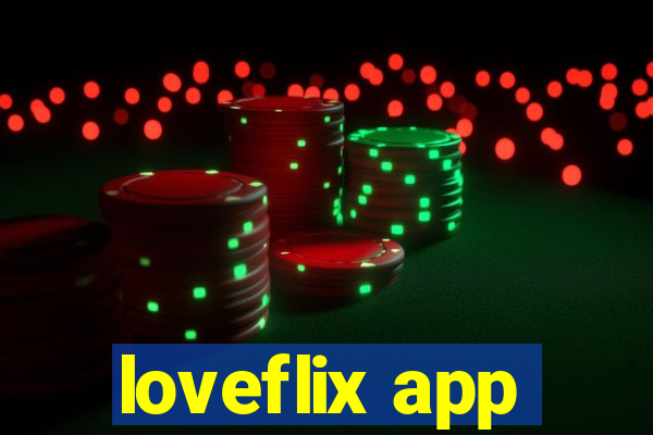 loveflix app