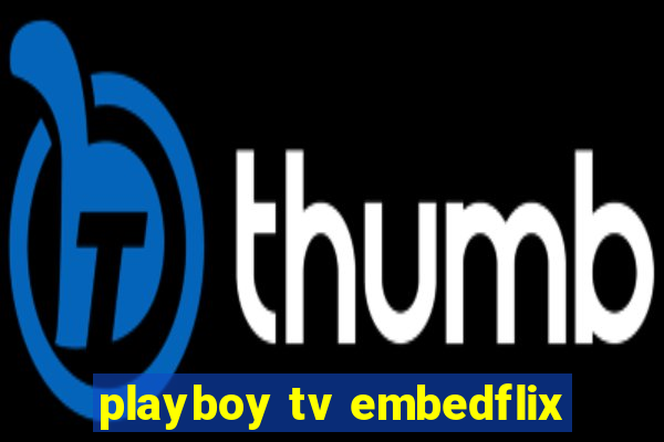 playboy tv embedflix