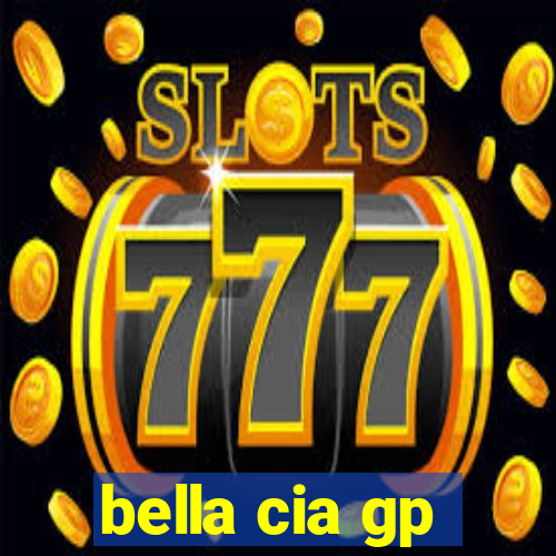 bella cia gp