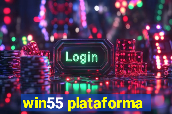 win55 plataforma