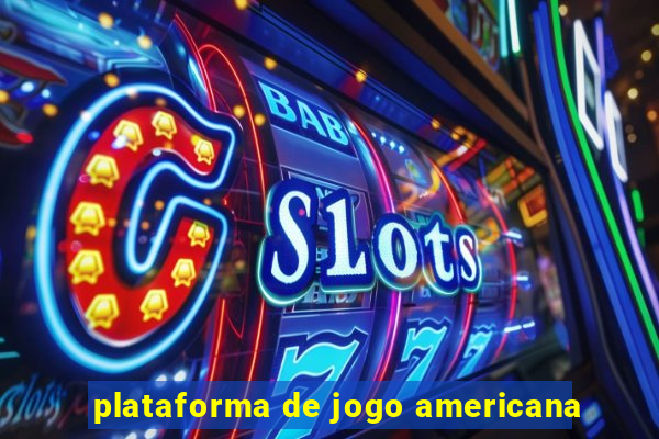 plataforma de jogo americana