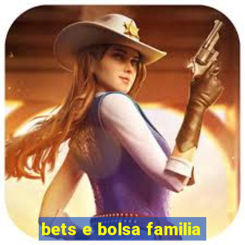 bets e bolsa familia