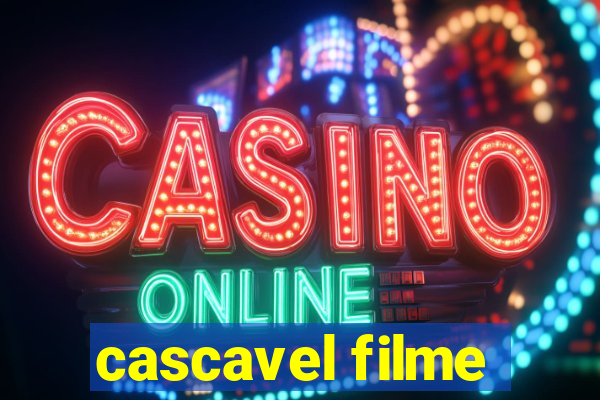 cascavel filme