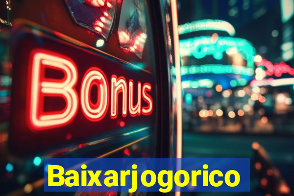 Baixarjogorico