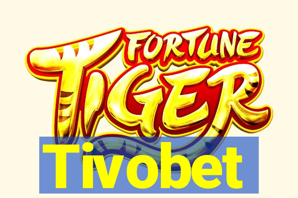 Tivobet