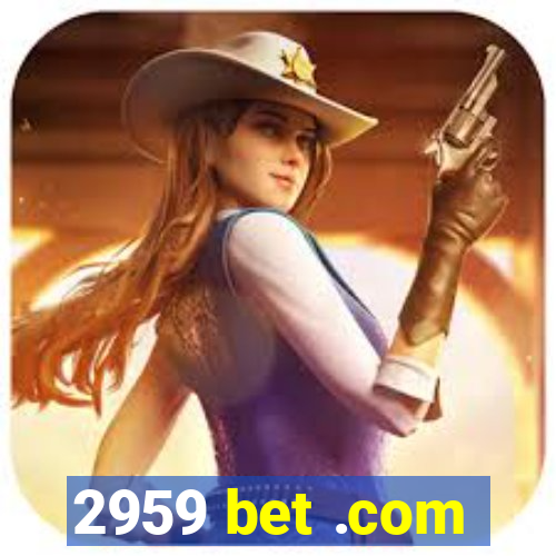 2959 bet .com
