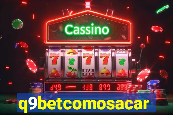 q9betcomosacar