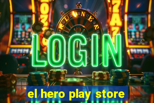 el hero play store