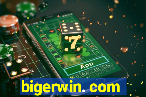 bigerwin. com