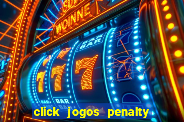 click jogos penalty fever brasil