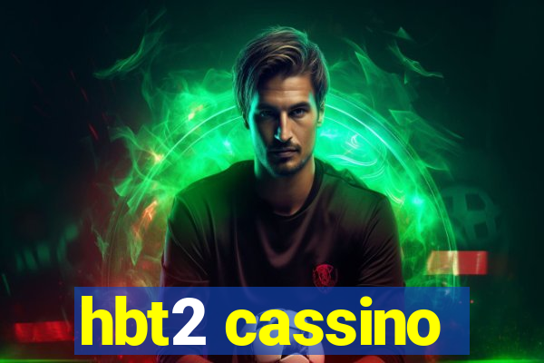 hbt2 cassino