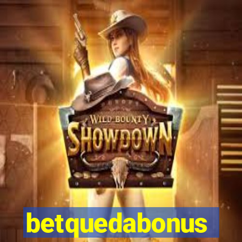 betquedabonus