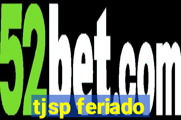tjsp feriado