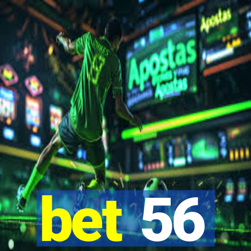 bet 56