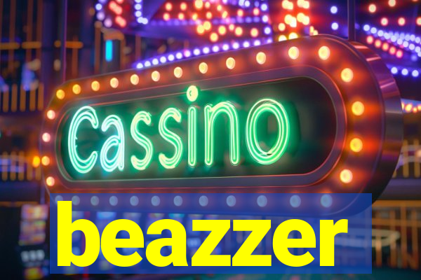 beazzer